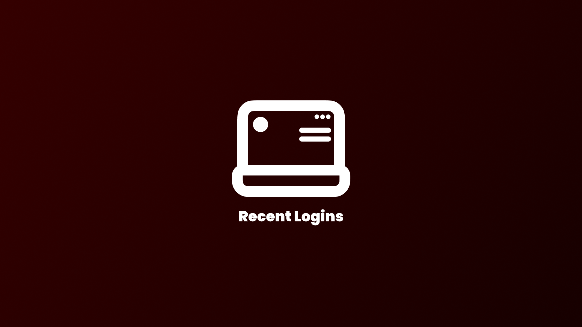 Recent Logins